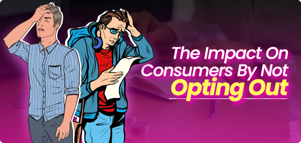 The Impact on Consumers Not Opting Out