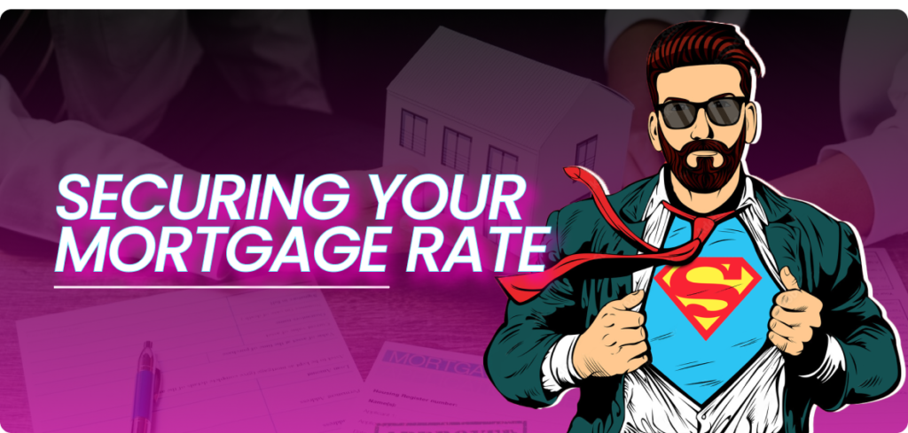 Securing Your Mortgage Rate